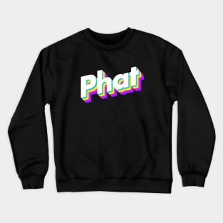 Phat Crewneck Sweatshirt